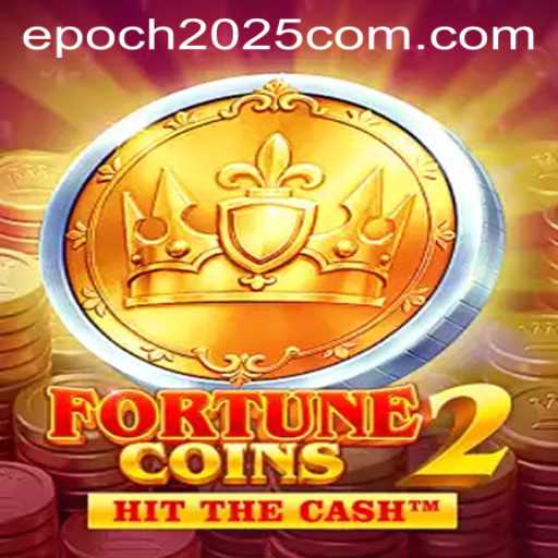 FortuneCoins2: A New Era in Gaming at Epoch2025.com